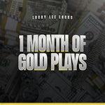 1 Month of Gold Plays